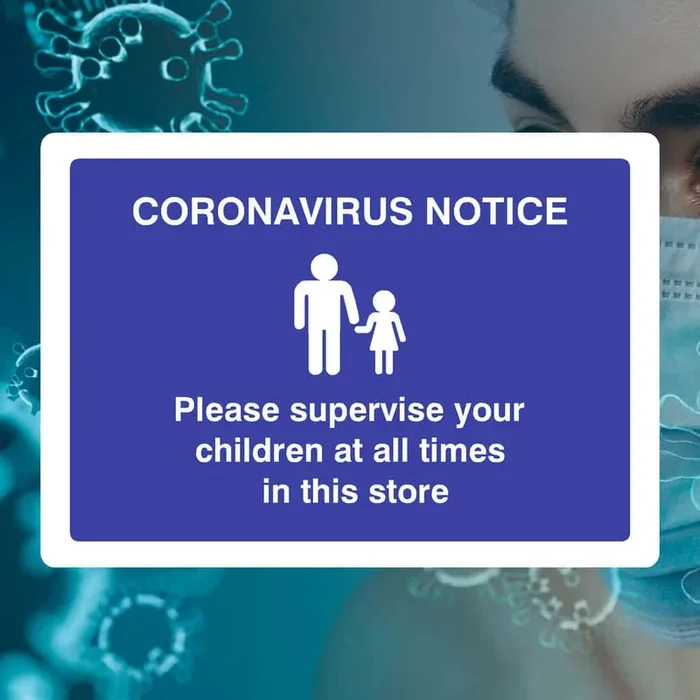 Coronavirus Supervise Your Children In Store Sign