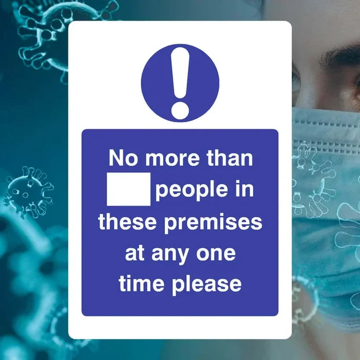 No More Than Blank People In These Premises At Any One Time Sign