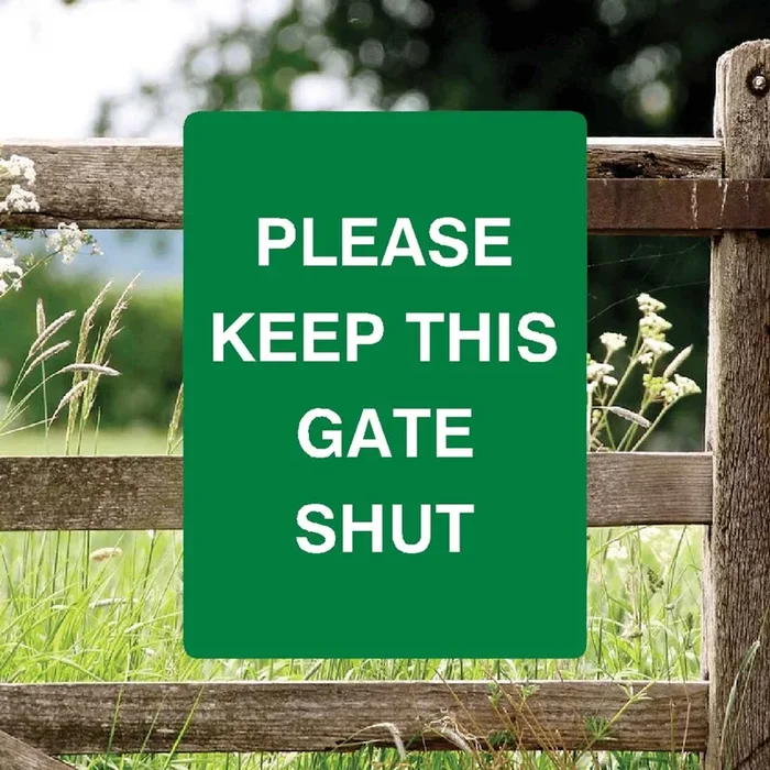 Please Keep This Gate Shut Full Colour Sign Portrait
